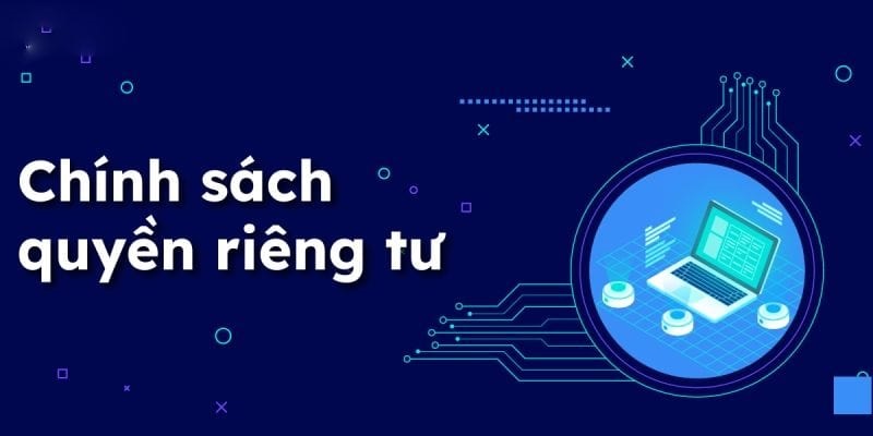 Hệ thống áp dụng chính sách quyền riêng tư để xây dựng chế độ bảo vệ tài khoản cho thành viên