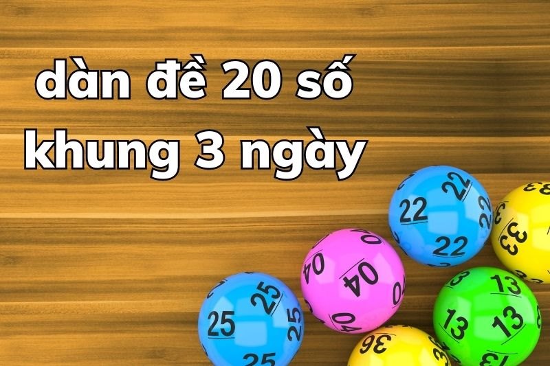 Dàn 20 số đề trở thành phương pháp đặt cược phổ biến hàng đầu hiện nay