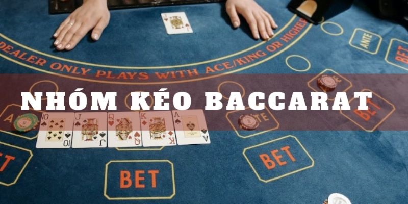 Tham gia vào nhóm kéo Baccarat mang lại rất nhiều lợi ích cho người chơi