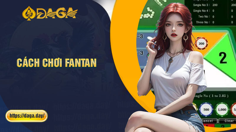 Cách chơi Fantan