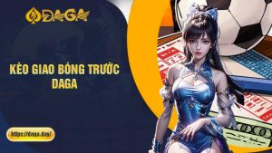 kèo giao bóng trước
