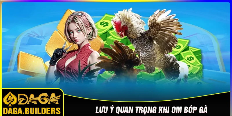 Lưu ý quan trọng cần ghi nhớ khi om bóp gà